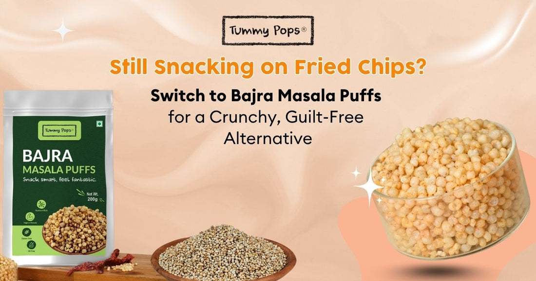 Still Snacking on Fried Chips? Switch to Bajra Masala Puffs for a Crunchy, Guilt-Free Alternative