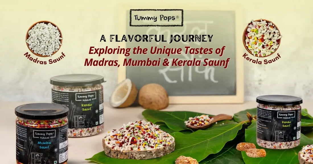 A Flavorful Journey: Exploring the Unique Tastes of Madras, Mumbai & Kerala Saunf