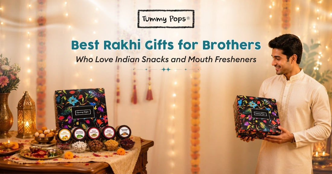 Best Rakhi Gifts for Brothers Who Love Indian Snacks and Mouth Fresheners
