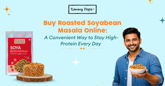 Buy Roasted Soyabean Masala Online: A Convenient Way to Stay High-Protein Every Day