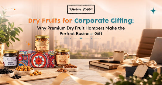 Dry Fruits for Corporate Gifting: Why Premium Hampers Win in 2026
