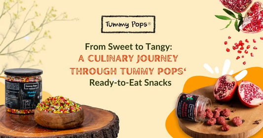 From Sweet to Tangy: A Culinary Journey Through Tummy pops’ Ready-to-Eat Snacks