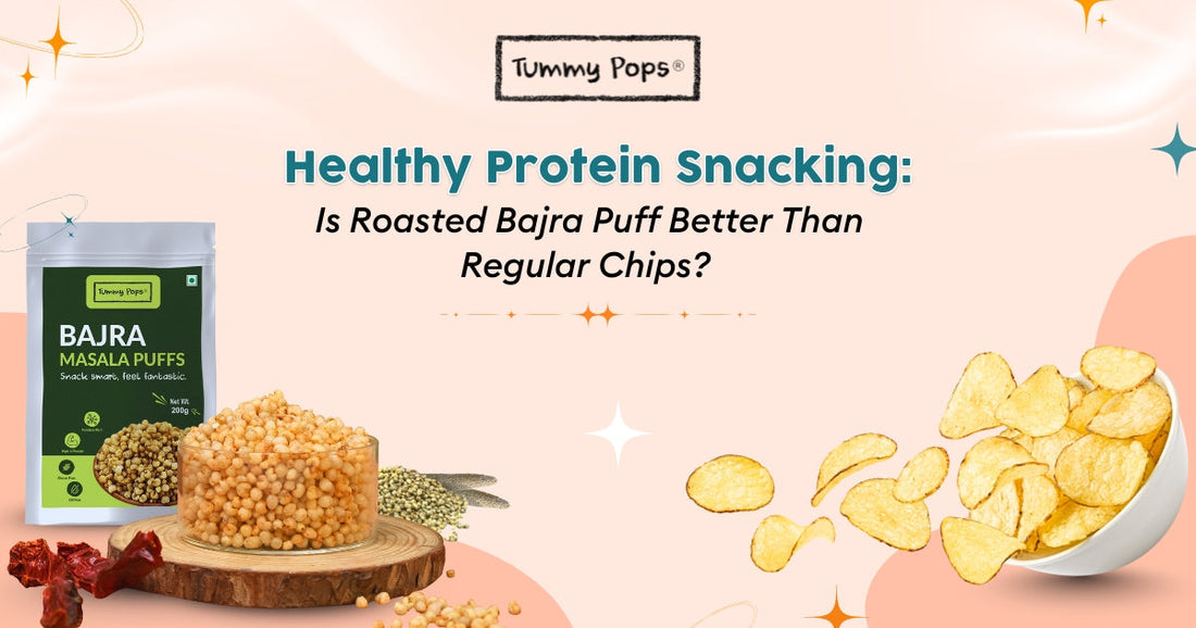 Healthy Protein Snacking: Is Roasted Bajra Puff Better Than Regular Chips?