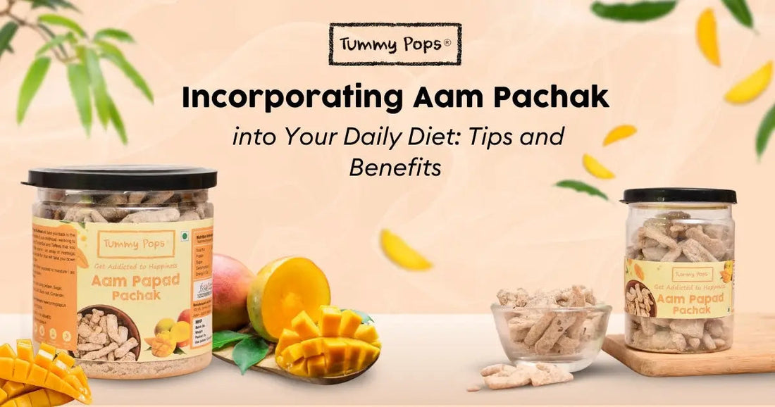 Incorporating Aam Pachak into Your Daily Diet: Tips and Benefits