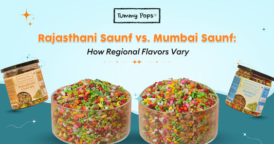 Rajasthani Saunf vs. Mumbai Saunf: How Regional Flavors Vary