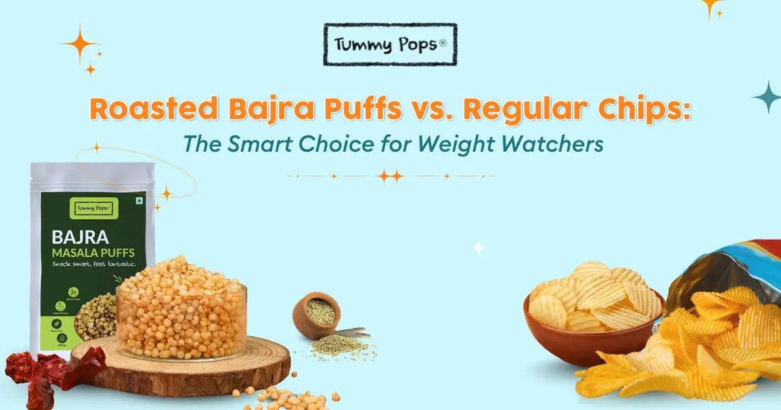 Roasted Bajra Puffs vs. Regular Chips: The Smart Choice for Weight Watchers