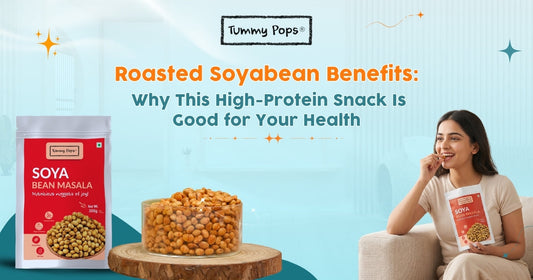 Roasted Soyabean Benefits: Why This High-Protein Snack Is Good for Your Health