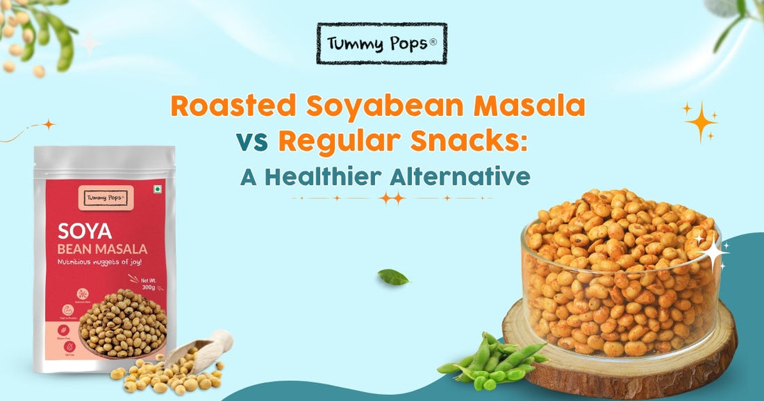 Roasted Soyabean Masala vs Regular Snacks: A Healthier Alternative