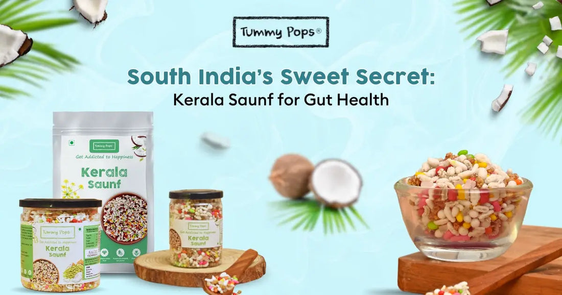 South India’s Sweet Secret: Kerala Saunf for Gut Health