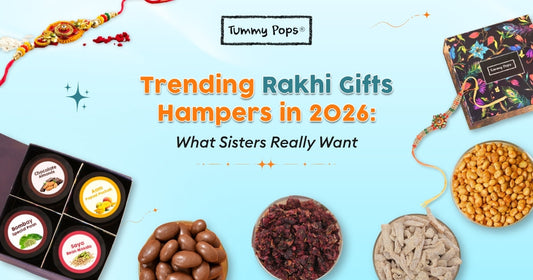 Trending Rakhi Gifts Hampers in 2026: What Sisters Really Want