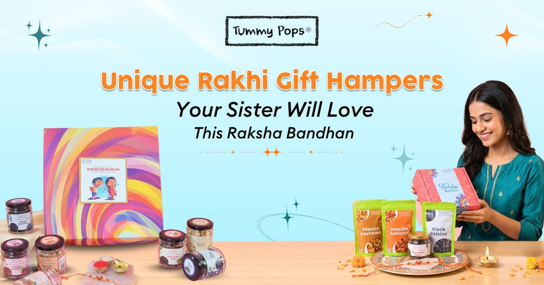 Unique Rakhi Gift Hampers Your Sister Will Love This Raksha Bandhan
