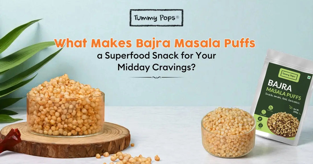 What Makes Bajra Masala Puffs a Superfood Snack for Your Midday Cravings?