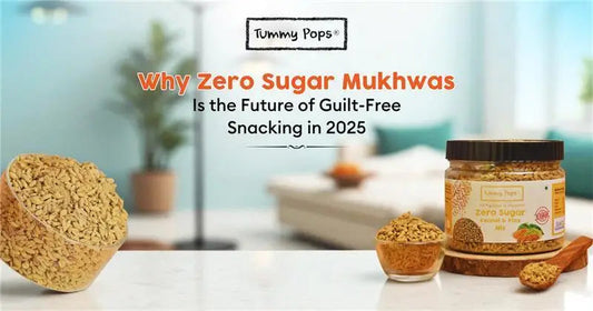 Why Zero Sugar Mukhwas Is the Future of Guilt-Free Snacking in 2025