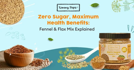 Zero Sugar, Maximum Health Benefits: Fennel & Flax Mix Explained
